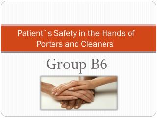 Patient`s Safety in the Hands of Porters and Cleaners