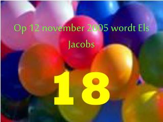 Op 12 november 2005 wordt Els Jacobs