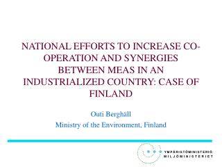 Outi Berghäll Ministry of the Environment, Finland