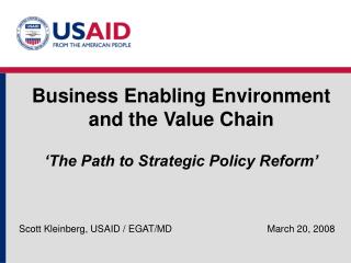 Business Enabling Environment and the Value Chain ‘The Path to Strategic Policy Reform’