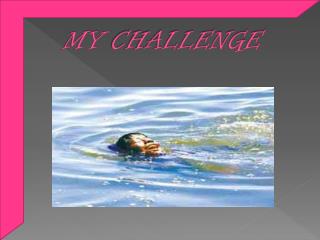 MY CHALLENGE