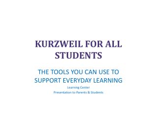 KURZWEIL FOR ALL STUDENTS