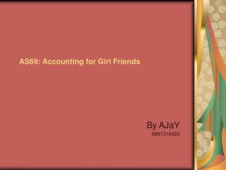 AS69: Accounting for Girl Friends