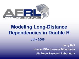 Modeling Long-Distance Dependencies in Double R July 2008