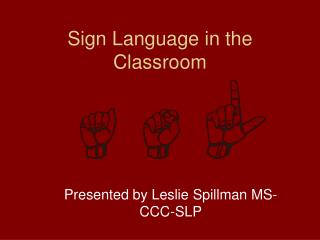 Sign Language in the Classroom