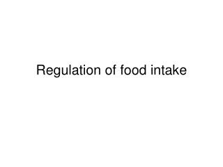 Regulation of food intake