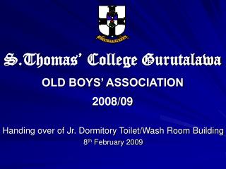 S.Thomas’ College Gurutalawa OLD BOYS’ ASSOCIATION 2008/09