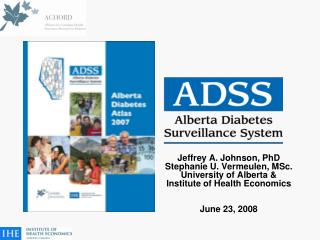 Jeffrey A. Johnson, PhD Stephanie U. Vermeulen, MSc. University of Alberta &amp;