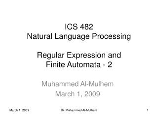 ICS 482 Natural Language Processing Regular Expression and Finite Automata - 2