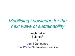 Mobilising knowledge for the next wave of sustainability