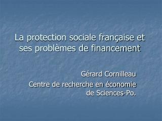 La protection sociale française et ses problèmes de financement
