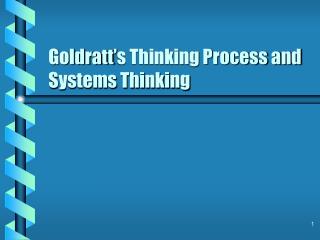 Goldratt’s Thinking Process and Systems Thinking