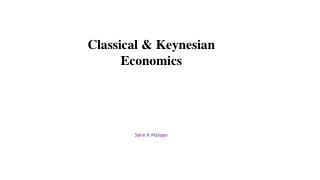 Classical &amp; Keynesian Economics Samir K Mahajan