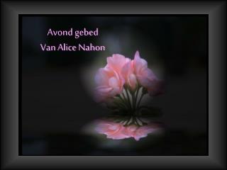 Avond gebed Van Alice Nahon