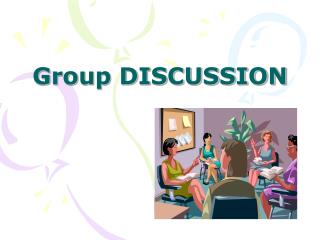 Group DISCUSSION