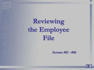 Reviewing the Employee File