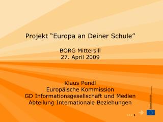 Projekt “Europa an Deiner Schule” BORG Mittersill 27. April 2009