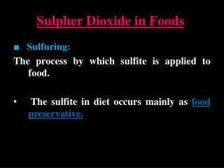 Sulpher Dioxide in Foods