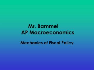 Mr. Bammel	 AP Macroeconomics