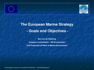 The European Marine Strategy - Goals and Objectives - Ben van de Wetering