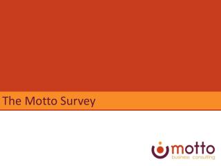 The Motto Survey