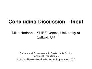 Concluding Discussion – Input Mike Hodson – SURF Centre, University of Salford, UK