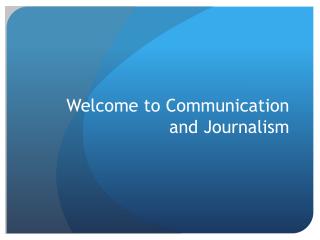 Welcome to Communication and Journalism