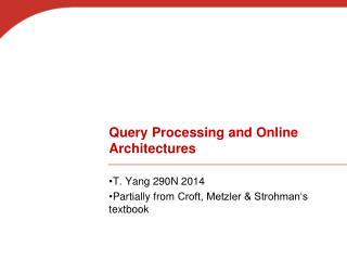 Query Processing and Online Architectures