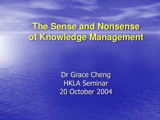 The Sense and Nonsense of Knowledge Management