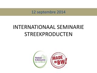 INTERNATIONAAL SEMINARIE STREEKPRODUCTEN