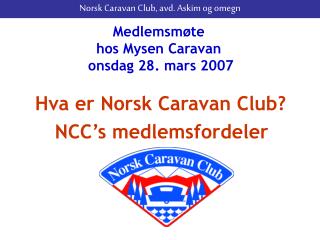 Medlemsmøte hos Mysen Caravan onsdag 28. mars 2007
