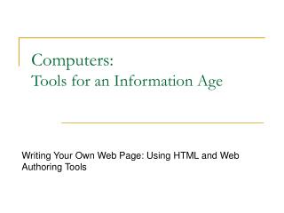 Computers: Tools for an Information Age