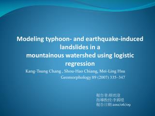 Kang- Tsung Chang , Shou-Hao Chiang, Mei-Ling Hsu Geomorphology 89 (2007) 335–347