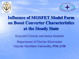 Influence of MOSFET Model Form on Boost Converter Characteristics at the Steady State