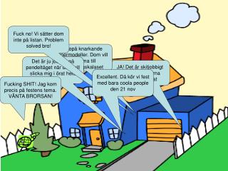 Eller hur brosan?