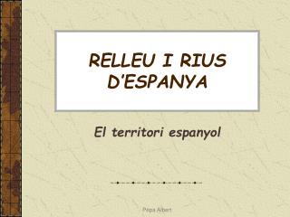 RELLEU I RIUS D’ESPANYA