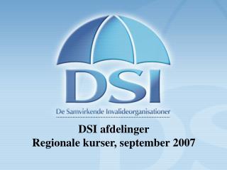 DSI afdelinger Regionale kurser, september 2007