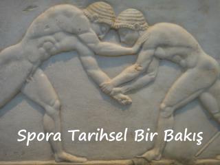 Spora Tarihsel Bir Bakış