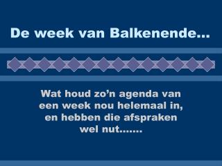De week van Balkenende...