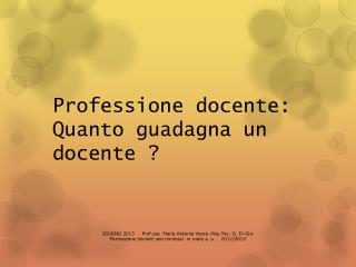 Professione docente: Quanto guadagna un docente ?