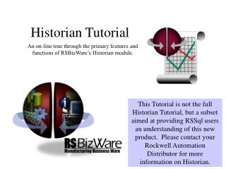 An on-line tour through the primary features and functions of RSBizWare’s Historian module.