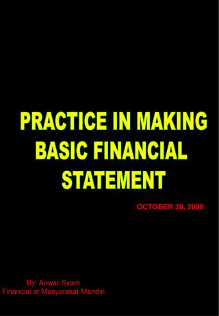 PRACTICE IN MAKING BASIC FINANCIAL STATEMENT