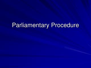 Parliamentary Procedure