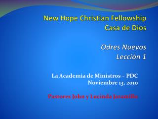 New Hope Christian Fellowship Casa de Dios Odres Nuevos Lección 1