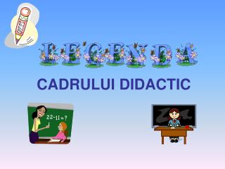 CADRULUI DIDACTIC