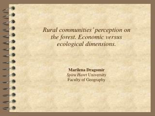 Rural communities’ perception on the forest. Economic versus ecological dimensions.