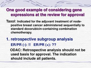 One good example of considering gene expressions at the review for approval