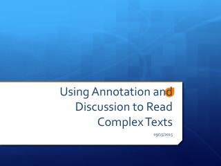 Using Annotation and Discussion to Read Complex Texts