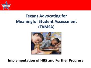 Texans Advocating for Meaningful Student Assessment (TAMSA)