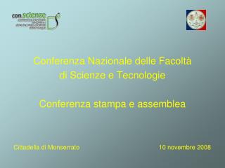 Conferenza Nazionale delle Facoltà di Scienze e Tecnologie Conferenza stampa e assemblea
